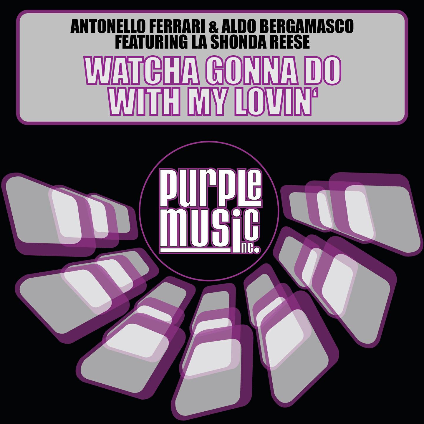 Antonello Ferrari - Watcha Gonna Do with My Lovin' (F & B Alternative Mix)