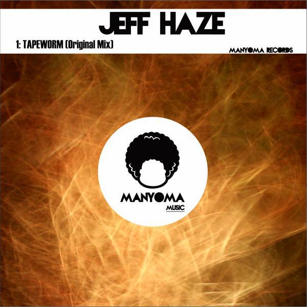 Jeff Haze - TapeWorm (Original Mix)