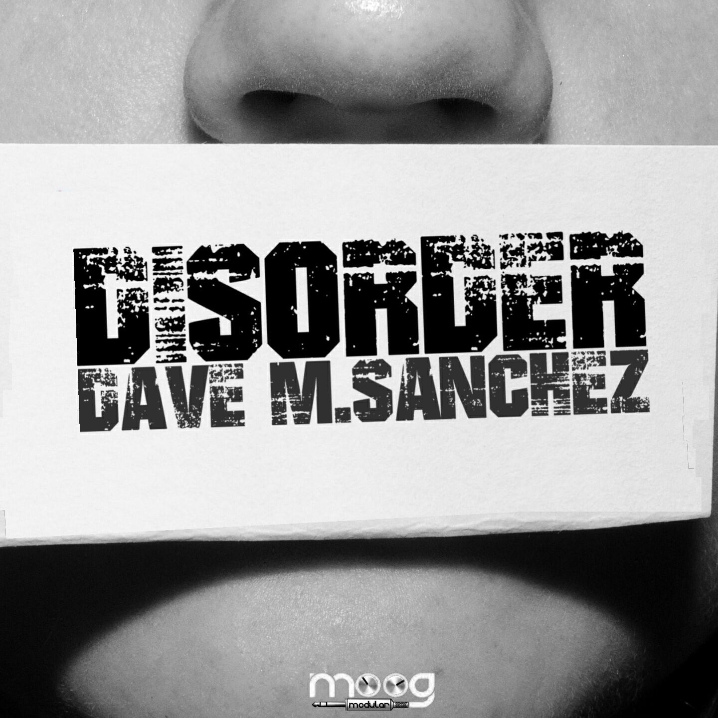 Dave M.Sanchez - Disorder