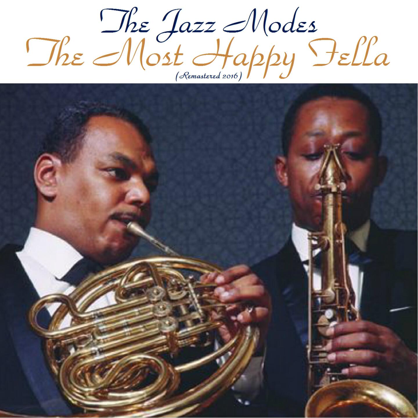 The Jazz Modes - The Most Happy Fella (Remastered 2016)