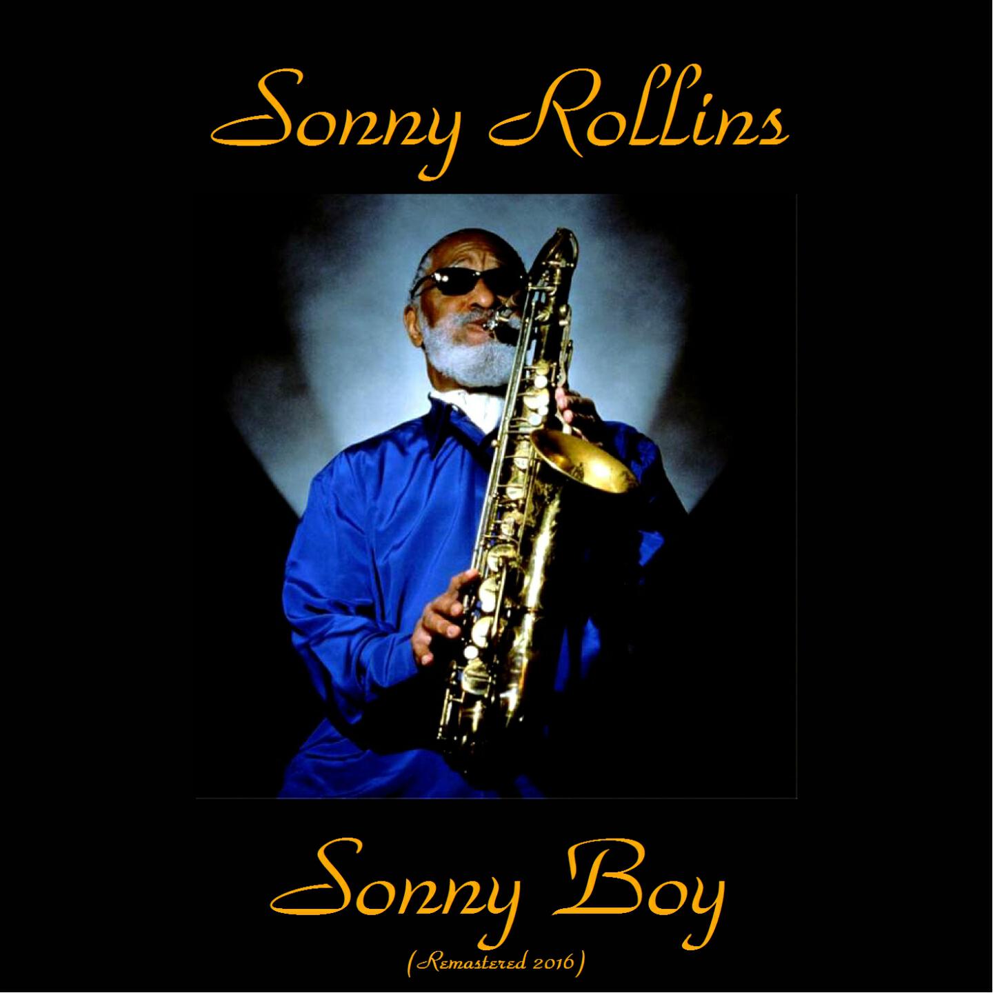 Sonny Rollins - Sonny Boy (Remastered 2016)