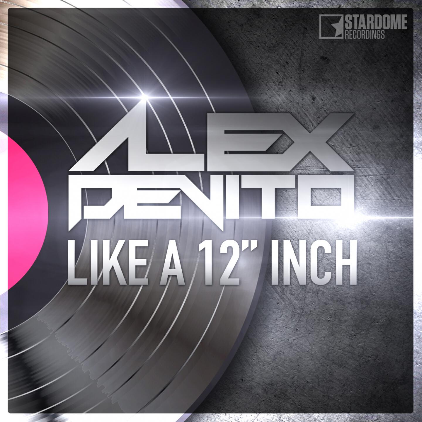 Alex De Vito - Like a 12 Inch (Radio Edit)