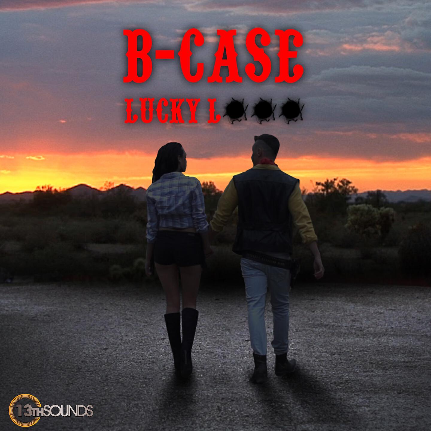 B-Case - Lucky L (Extended Mix)
