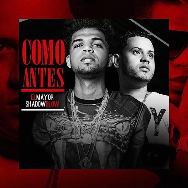 El Mayor Clasico - Como Antes (feat. Shadow Blow)