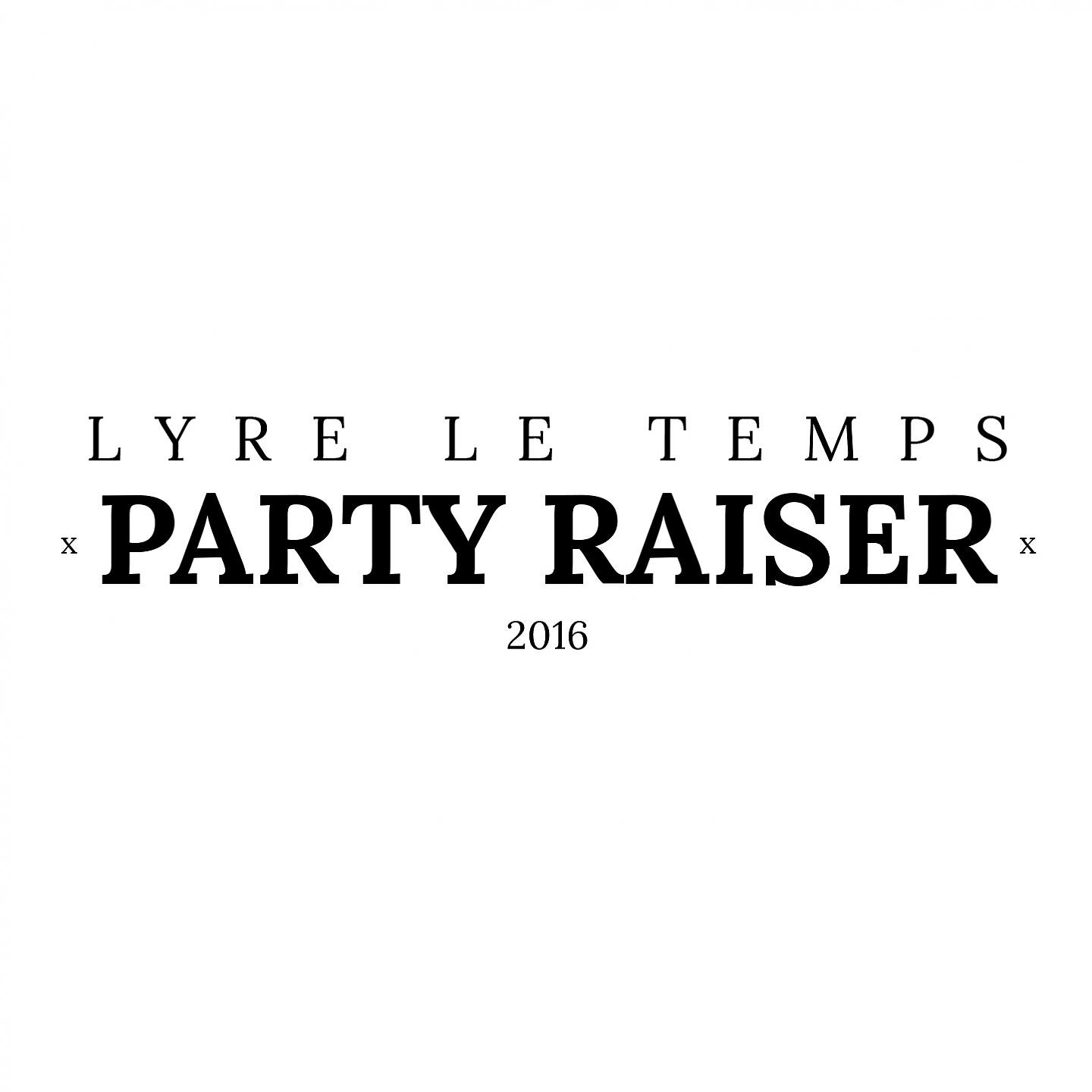 Lyre le temps - Party Raiser