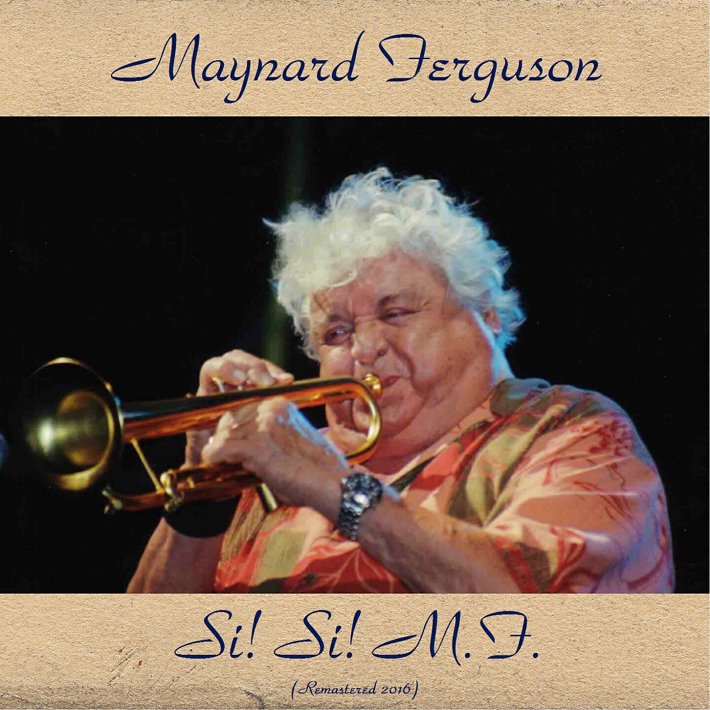 Maynard Ferguson - Morgan's Organ (Remastered 2016)