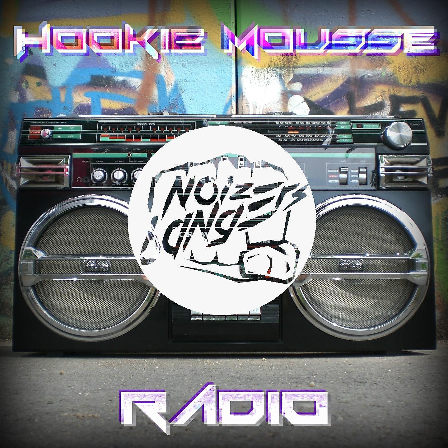 Hookie Mousse - Radio