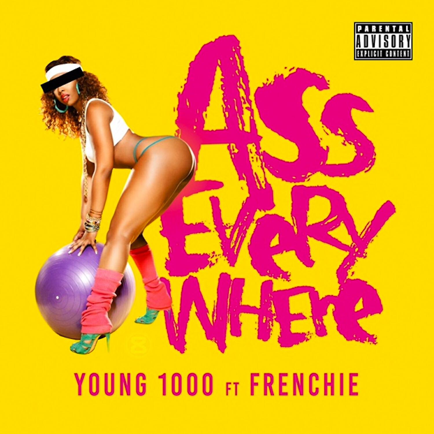 Young 1000 - Ass Everywhere (feat. Frenchie)