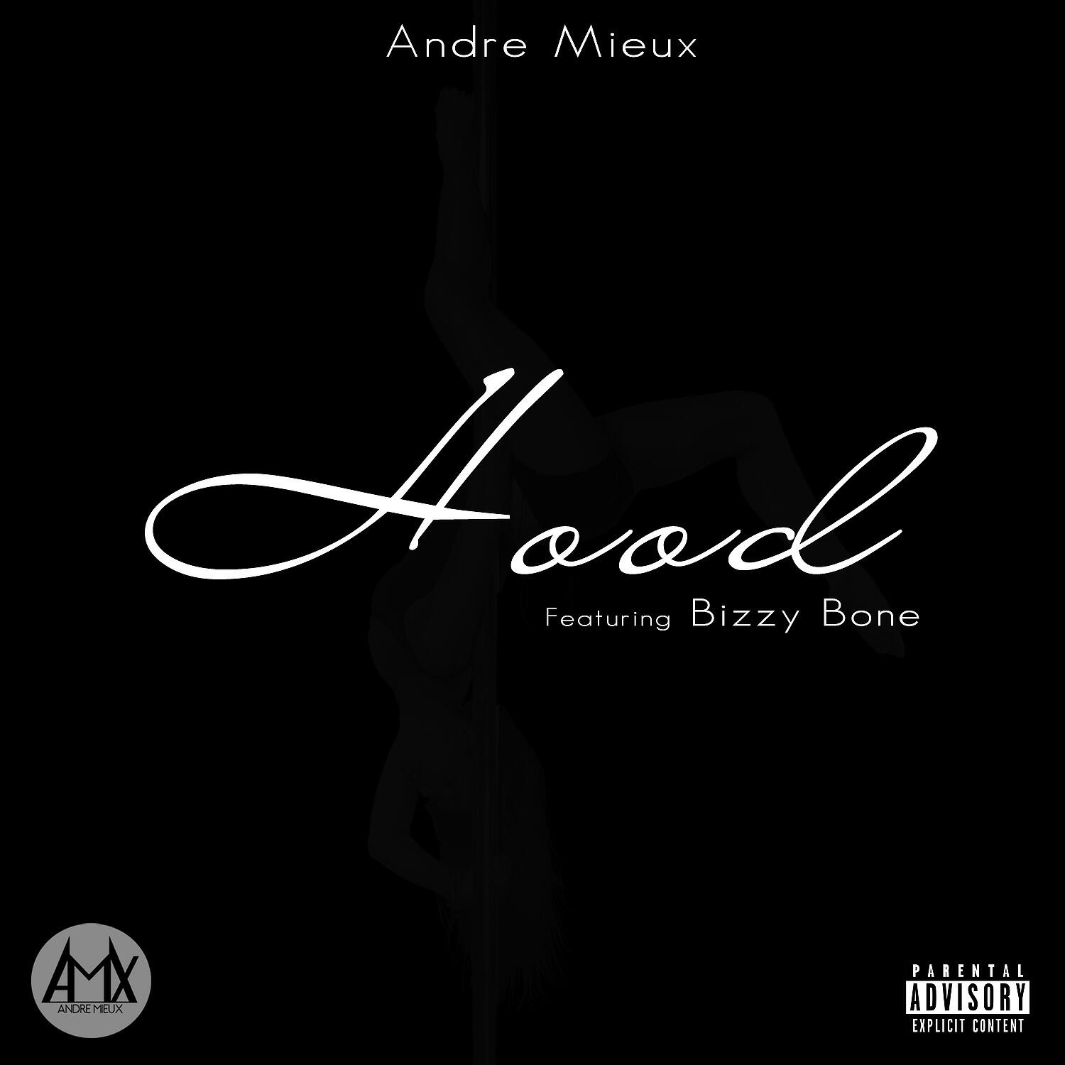Andre Mieux - Hood (feat. Bizzy Bone)