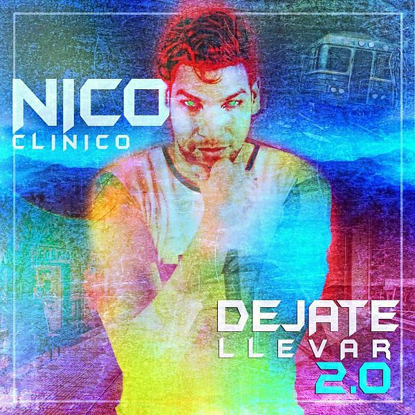 Nico Clinico - Déjate Llevar 2.0