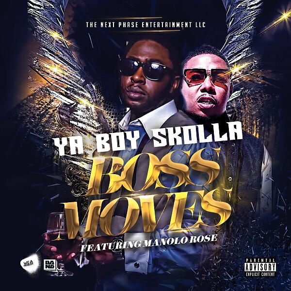 Ya Boy Skolla - Boss Moves (feat. Manolo Rose)