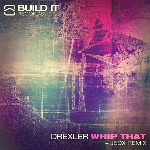 Drexler - Whip That (JedX Remix)