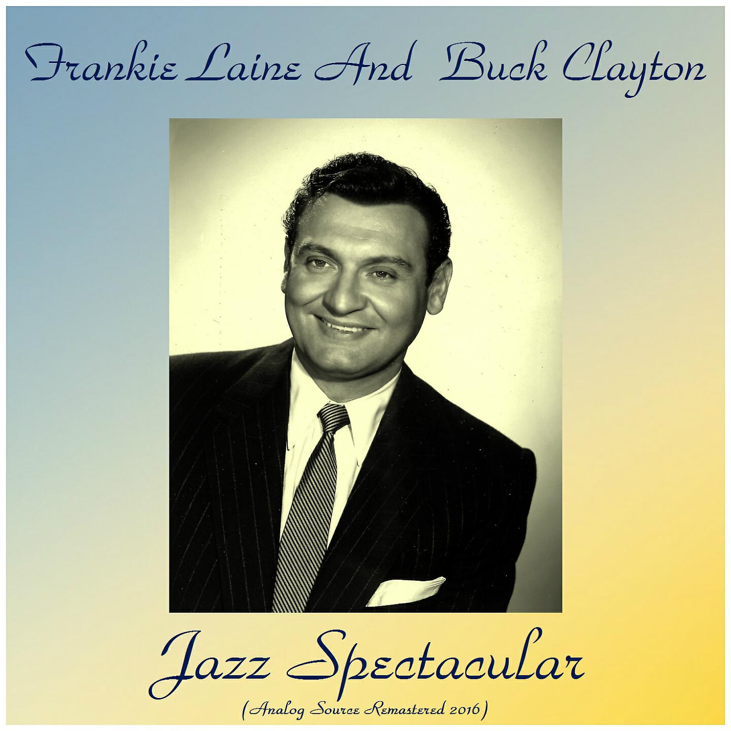 Frankie Laine Buck Clayton And His Orchestra - My Old Flame (Remastered 2016)