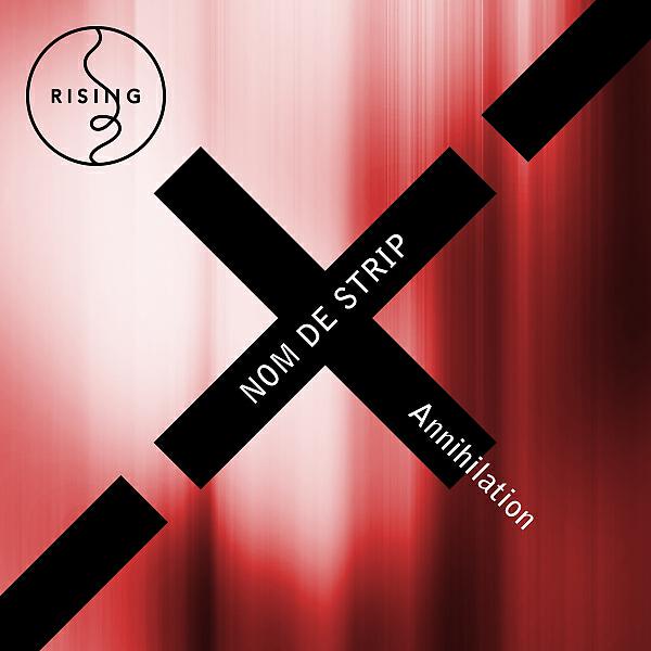 Nom De Strip - Annihilation (feat. Wiwek)