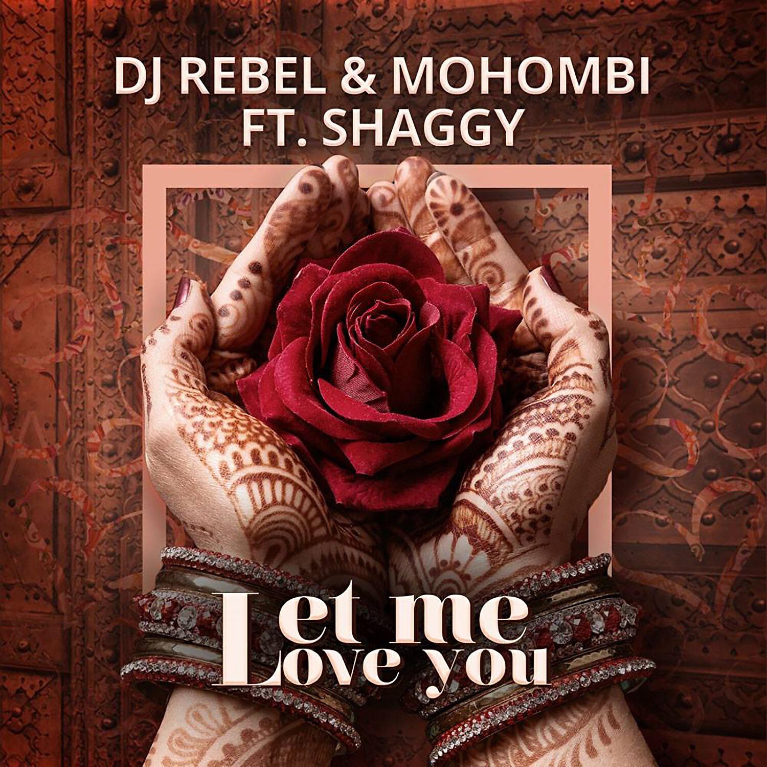 Dj Rebel / Mohombi - Let Me Love You feat. Shaggy