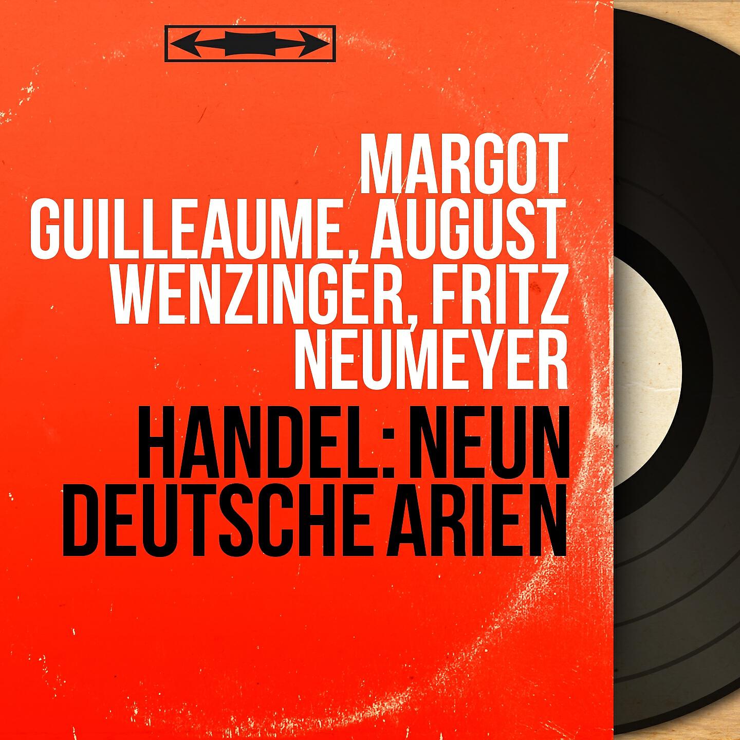 Margot Guilleaume - Neun deutsche Arien: Meine Seele hört im Sehen, HWV 207