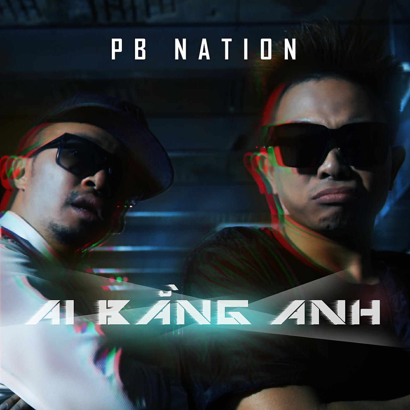PB Nation - Ai Bang Anh (Ain't No One Like Me)