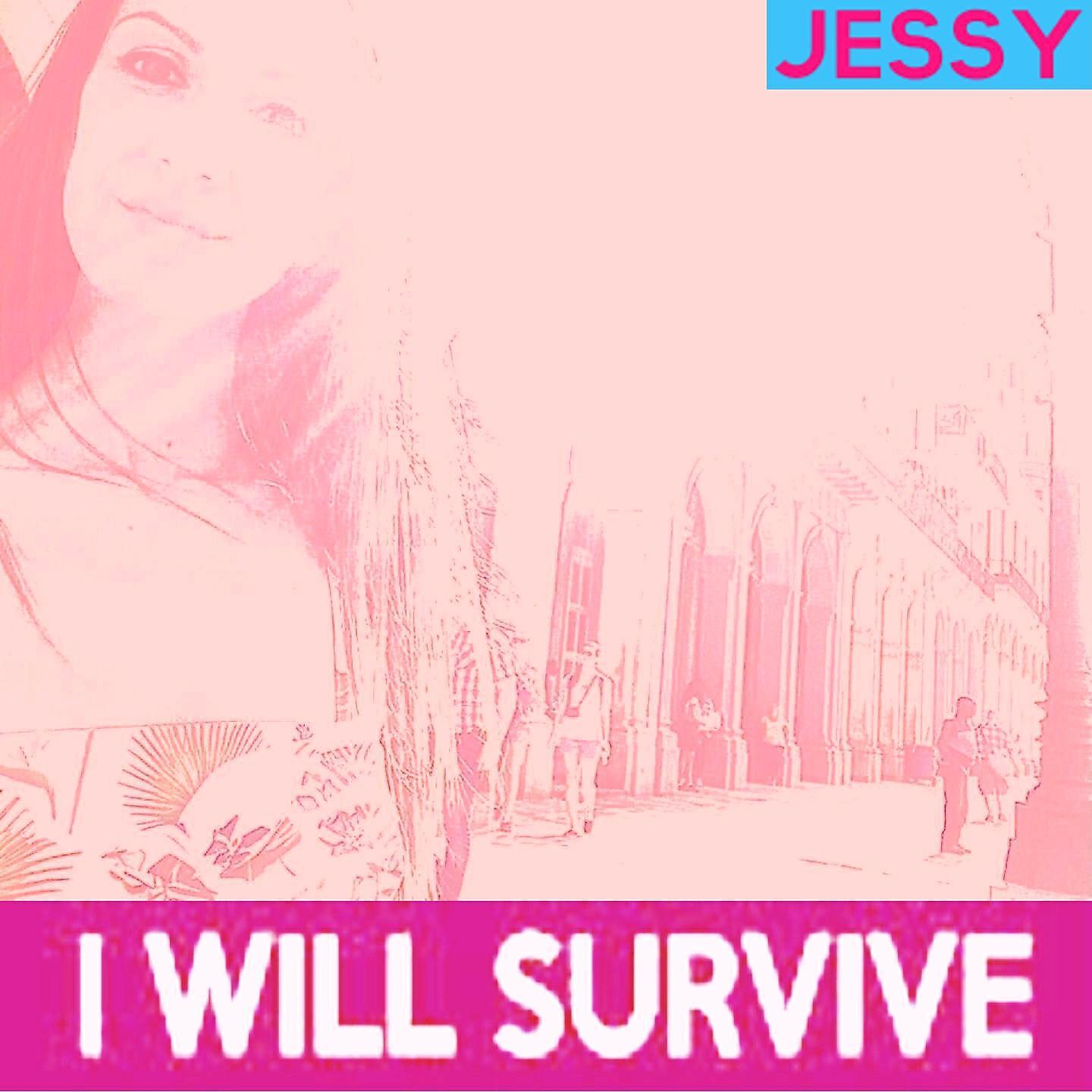 Jessy - I Will Survive