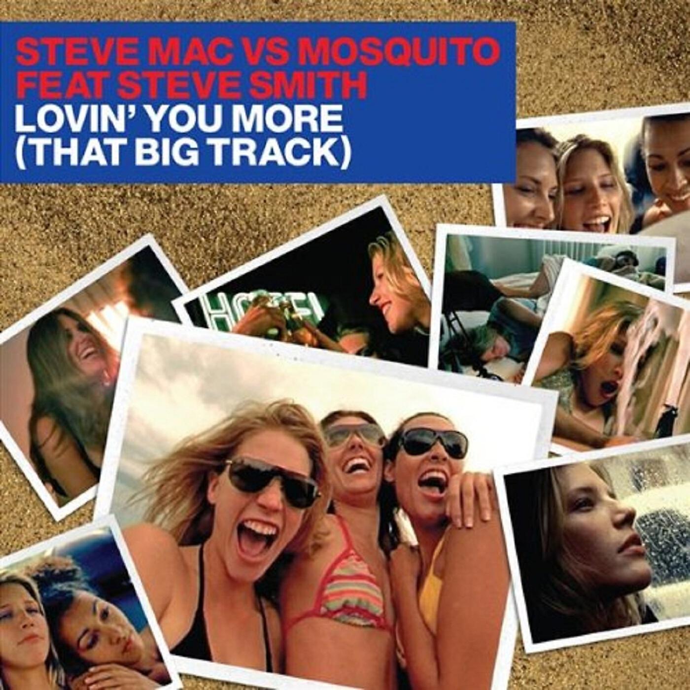 Steve Mac - Lovin' You More (That Big Track) (Freemasons Remix)