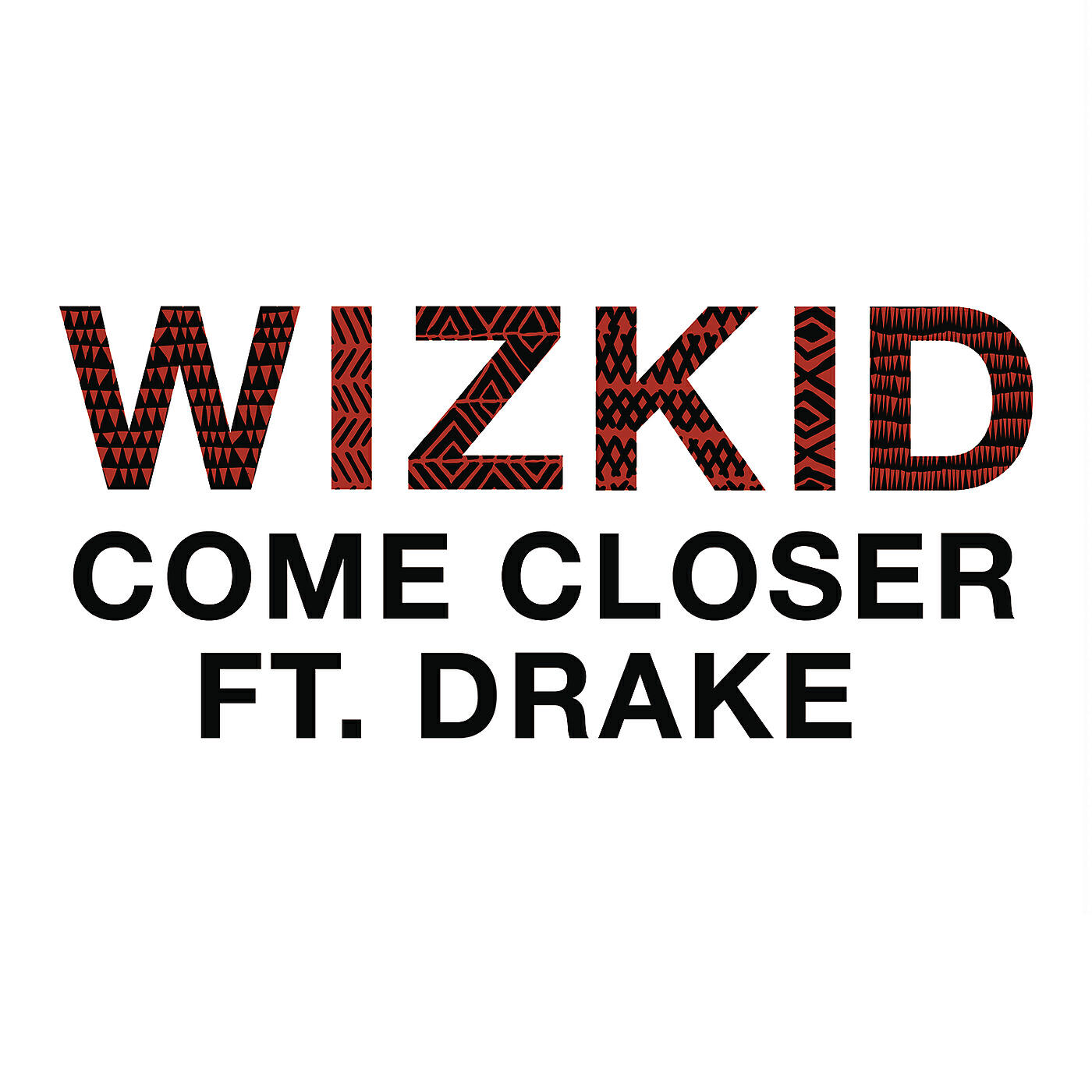 WizKid - Come Closer