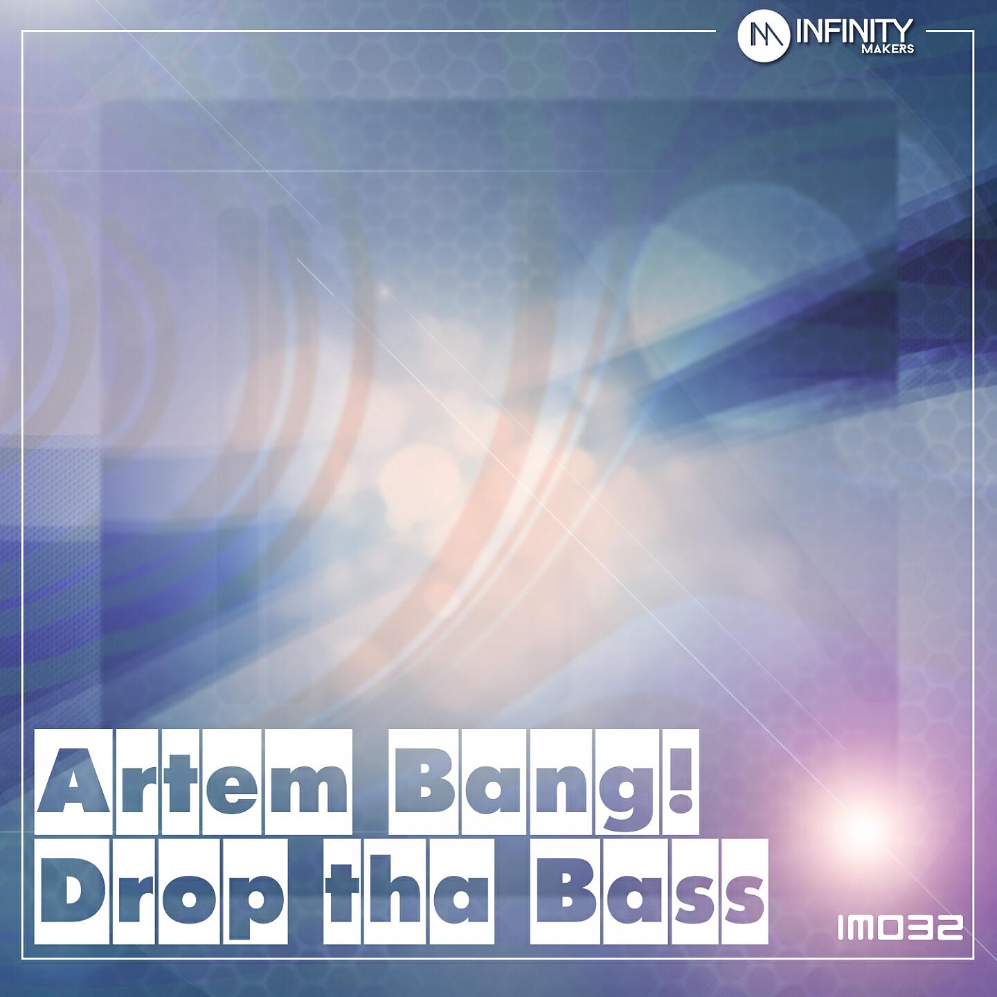 Artem Bang! - Drop tha Bass