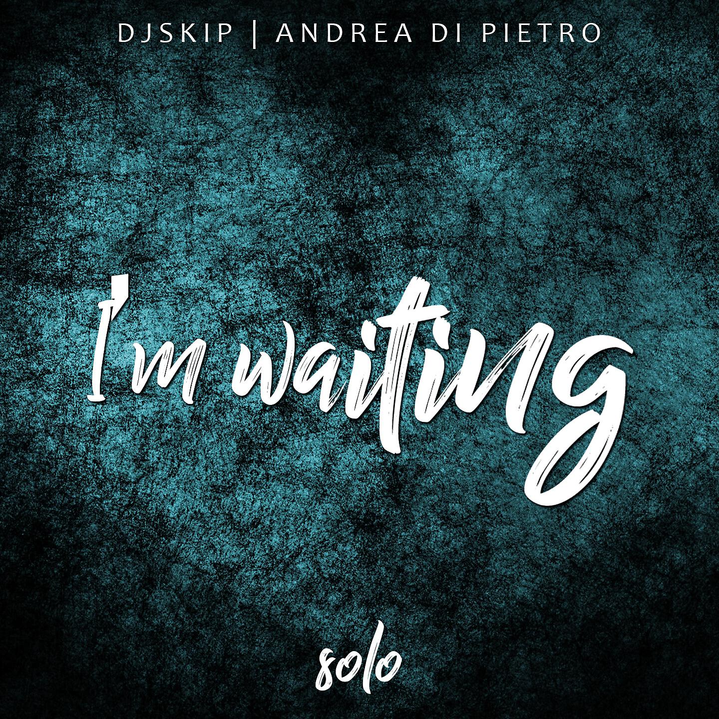 DJ Skip - I'm Waiting Solo (Extended Version)