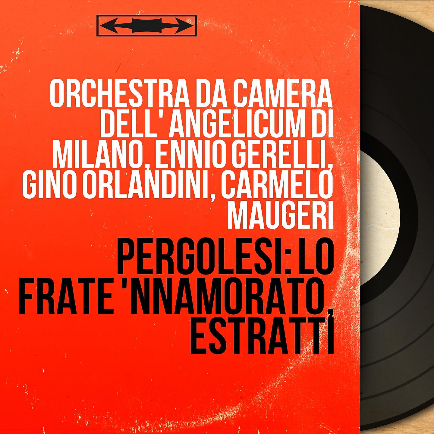 Orchestra da camera dell' Angelicum di Milano - Lo frate 'nnamorato: Sinfonia