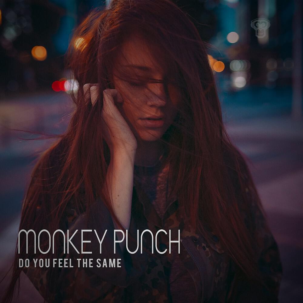 Monkey Punch - Do You Feel the Same (Radio Edit)