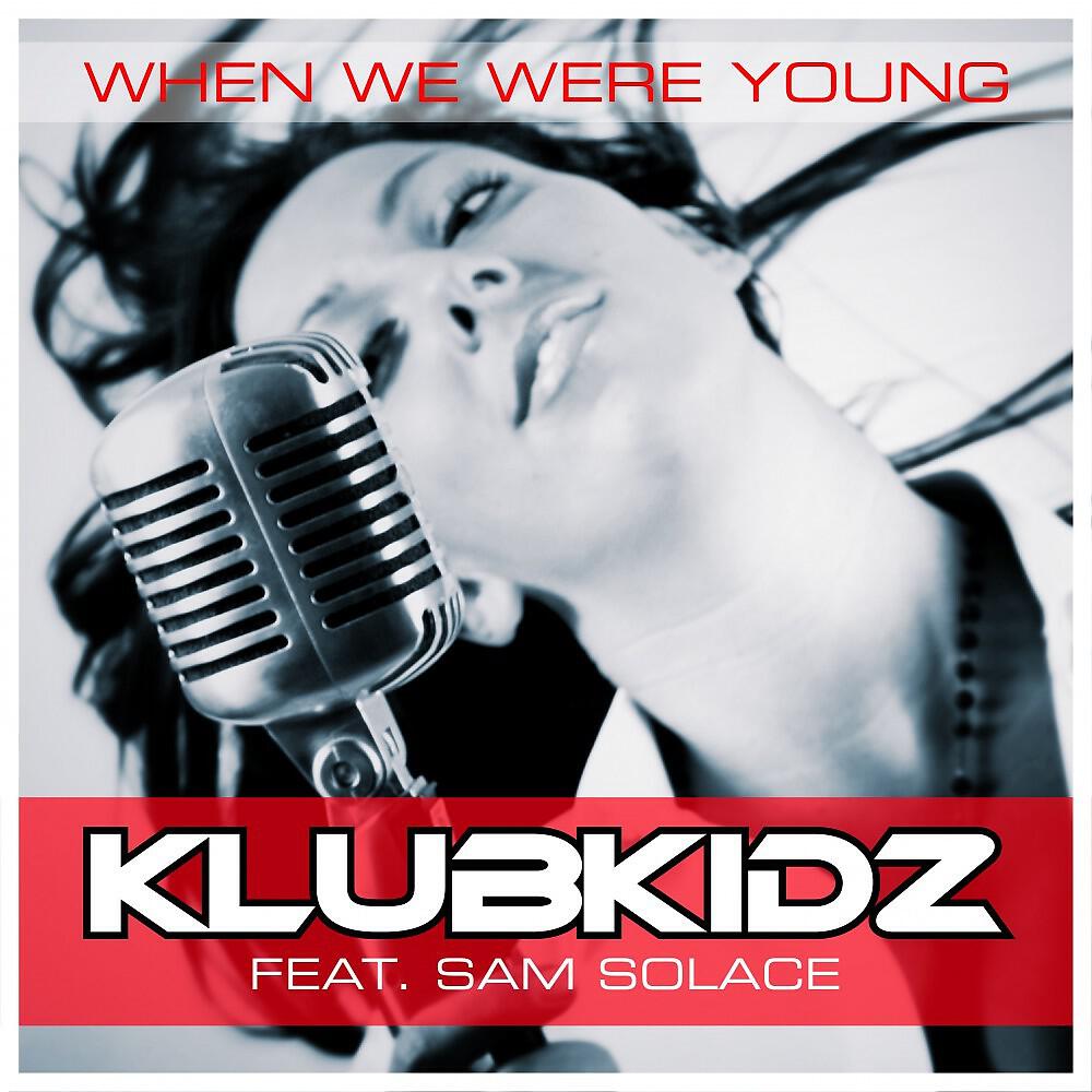 KlubKidz - When We Were Young (Denny Gee Remix Edit)