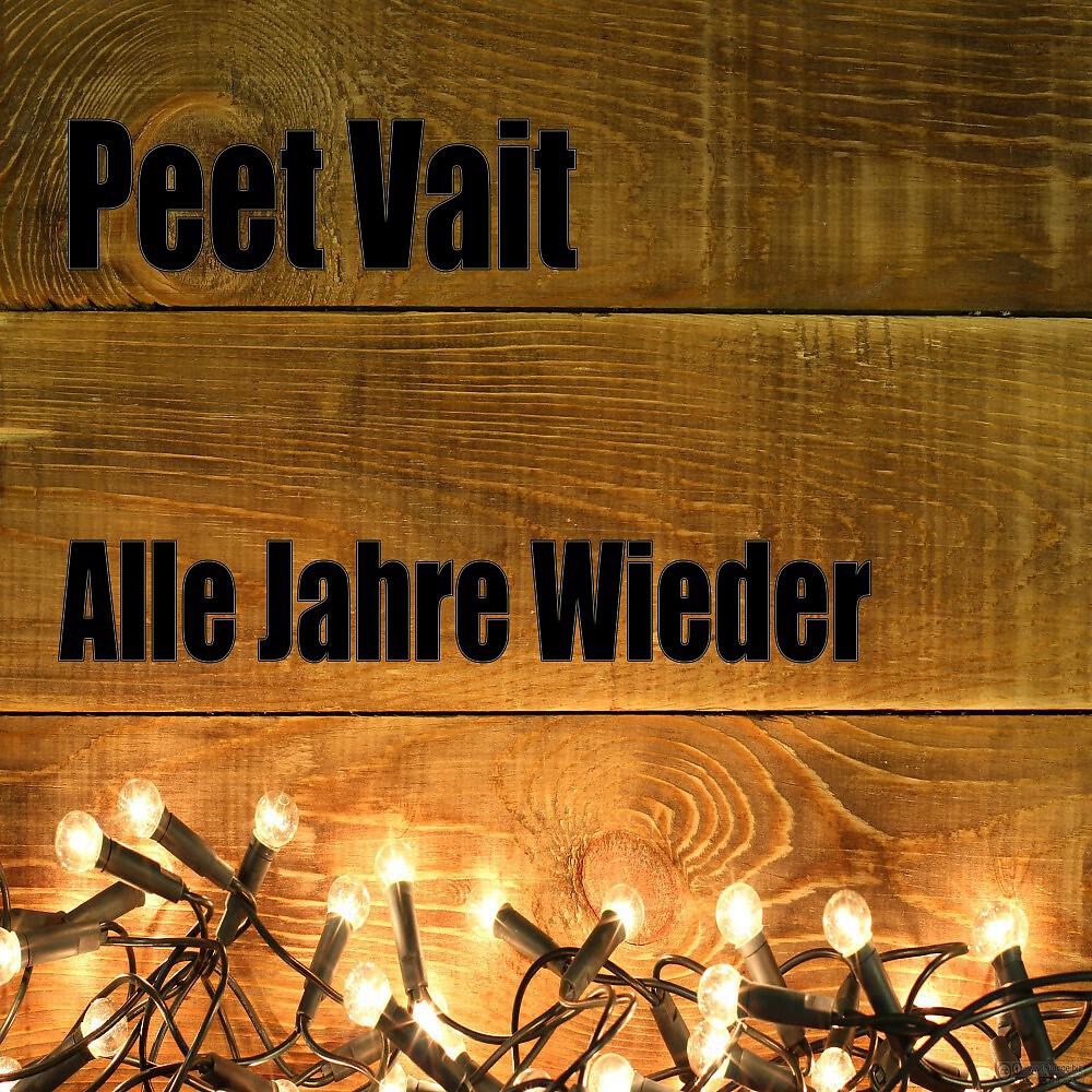 Peet Vait - Alle Jahre wieder
