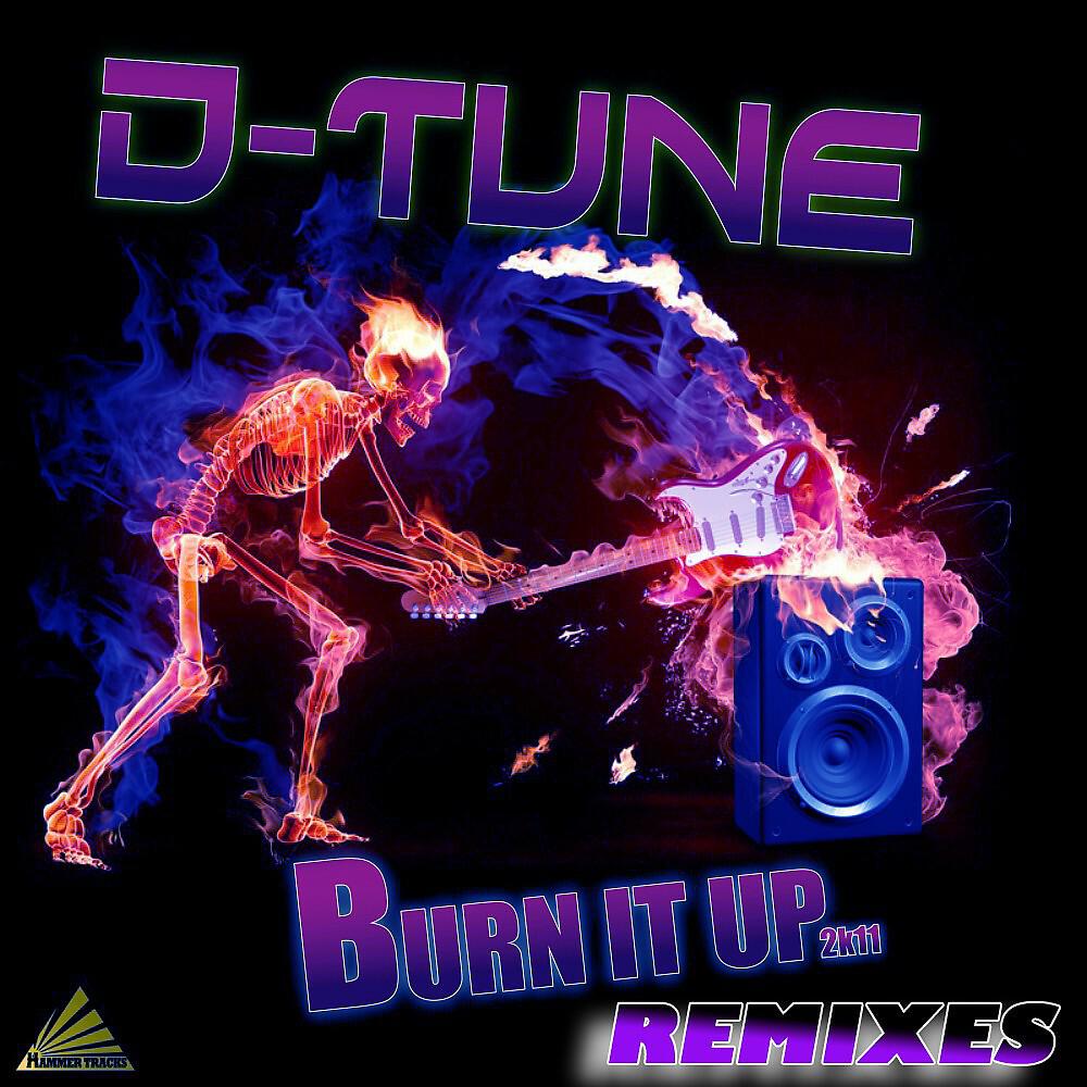 D-Tune - Burn It Up 2K11 (Vulcanobabes Remix Radio Edit)