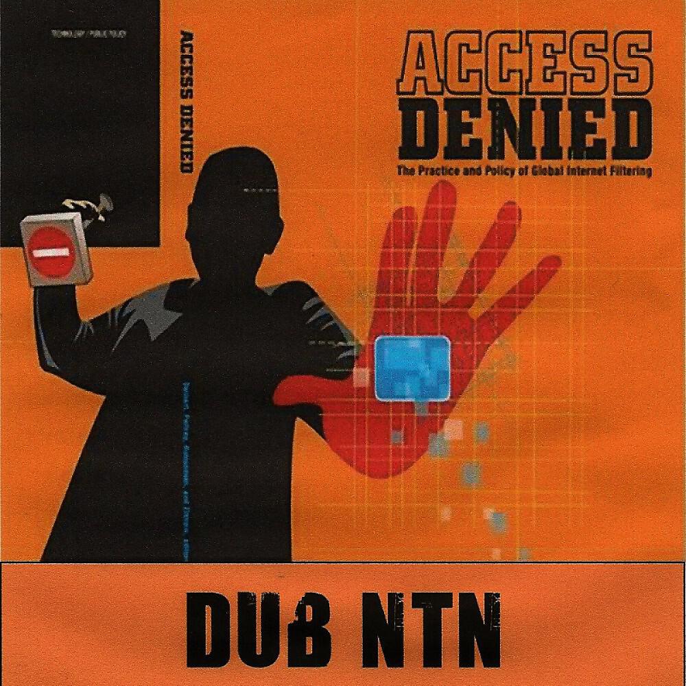 DUB NTN - Access Denied (Original Mix)