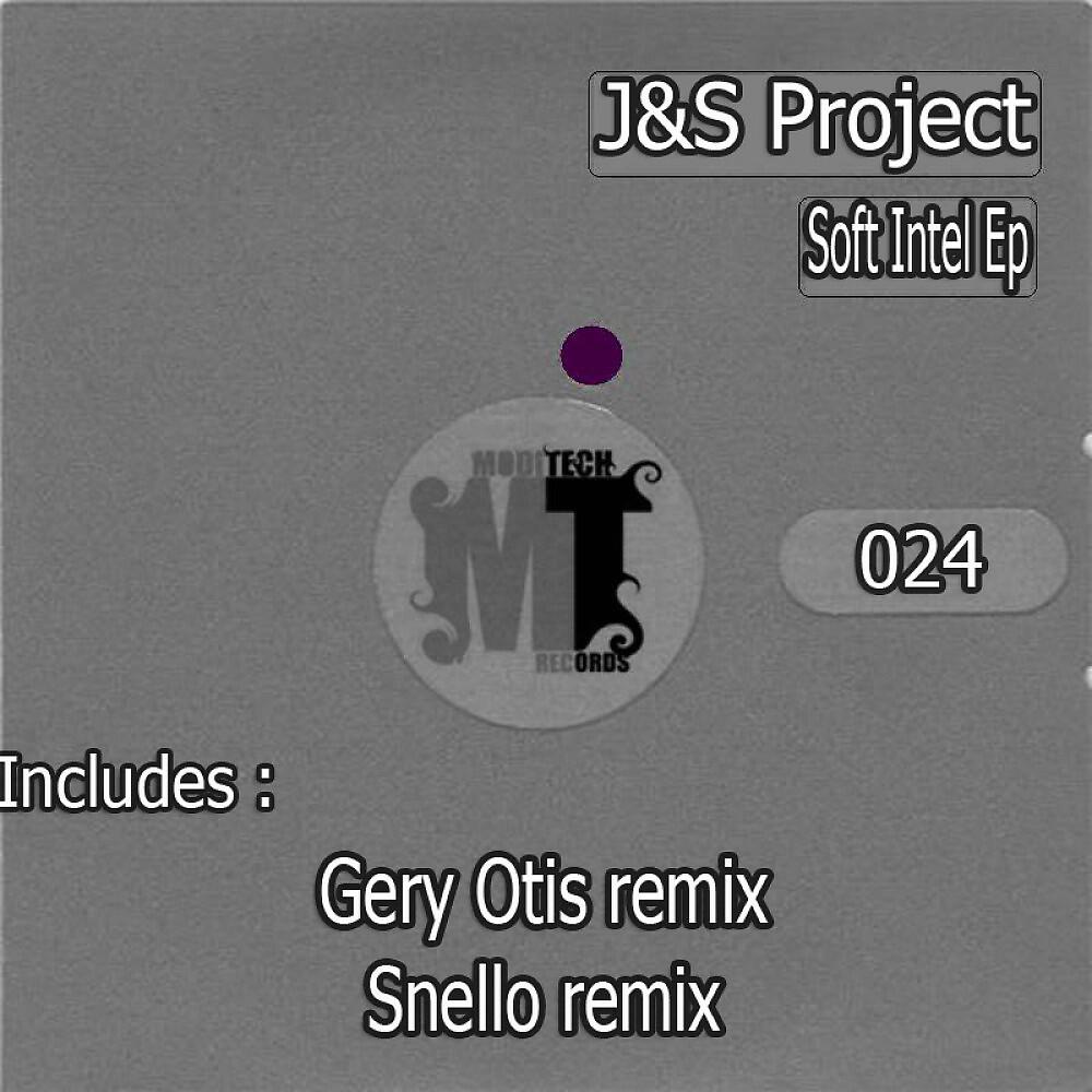 J & S Project - Soft Intel (Gery Otis Remix)