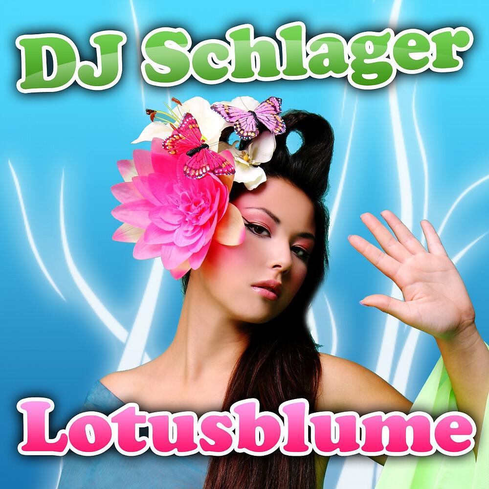 DJ Schlager - Lotusblume