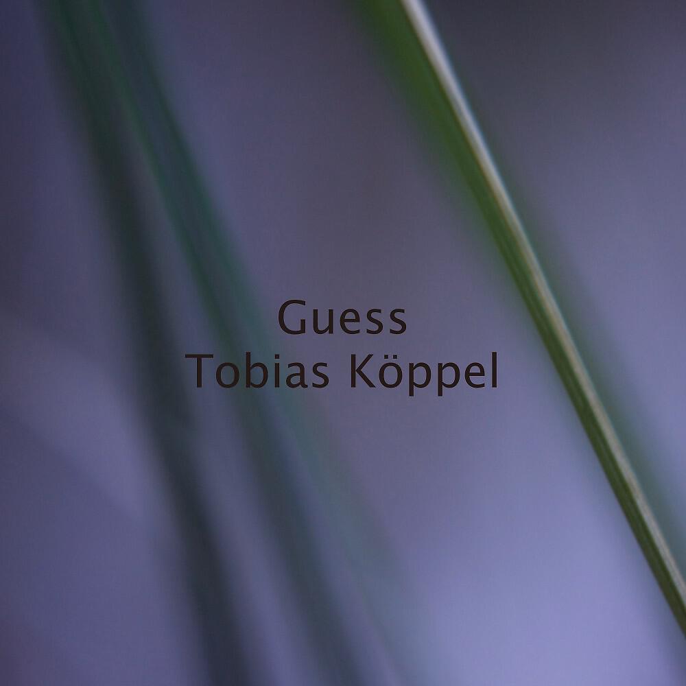 Tobias Köppel - What