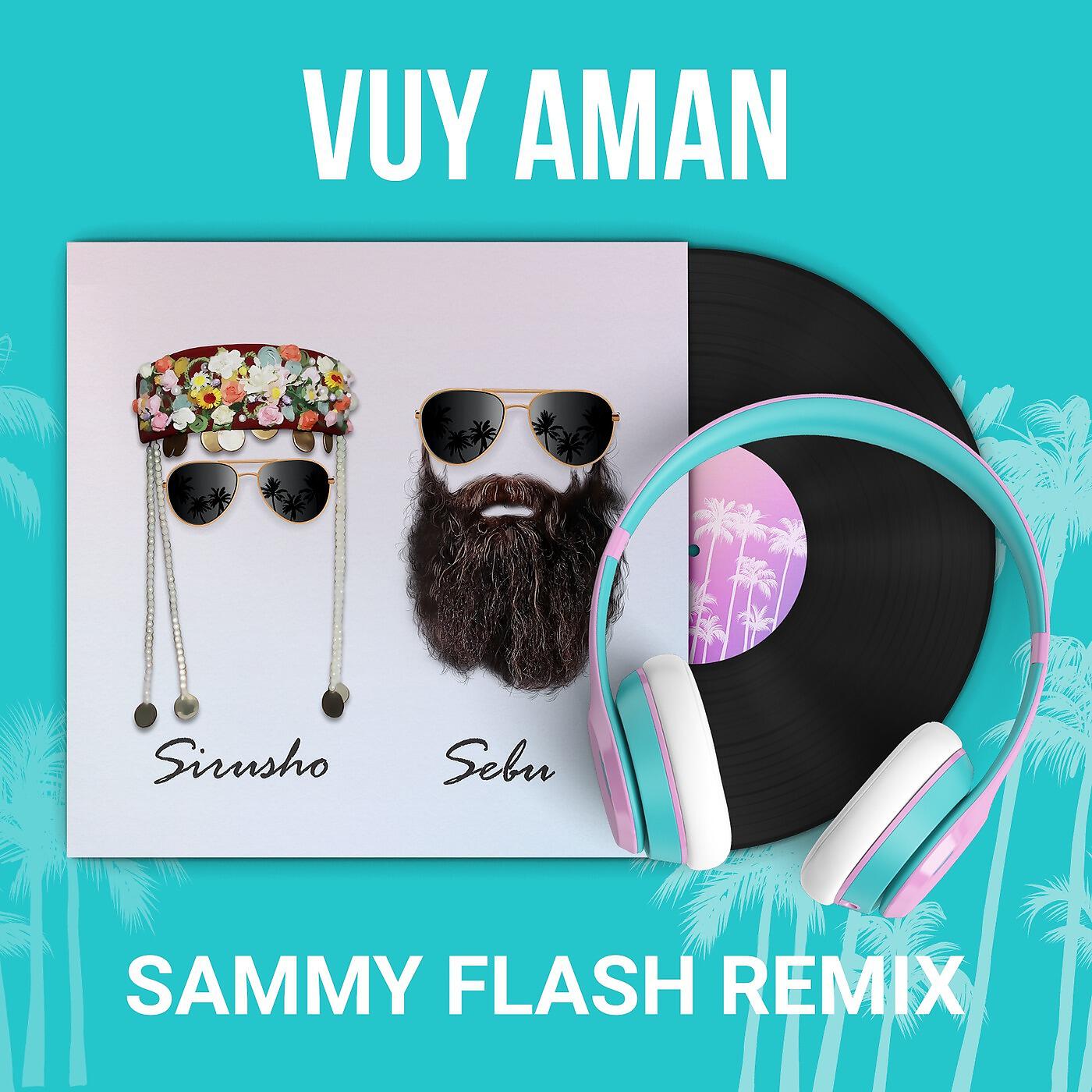 Sirusho - Vuy Aman (Sammy Flash Remix) [feat. Sebu]