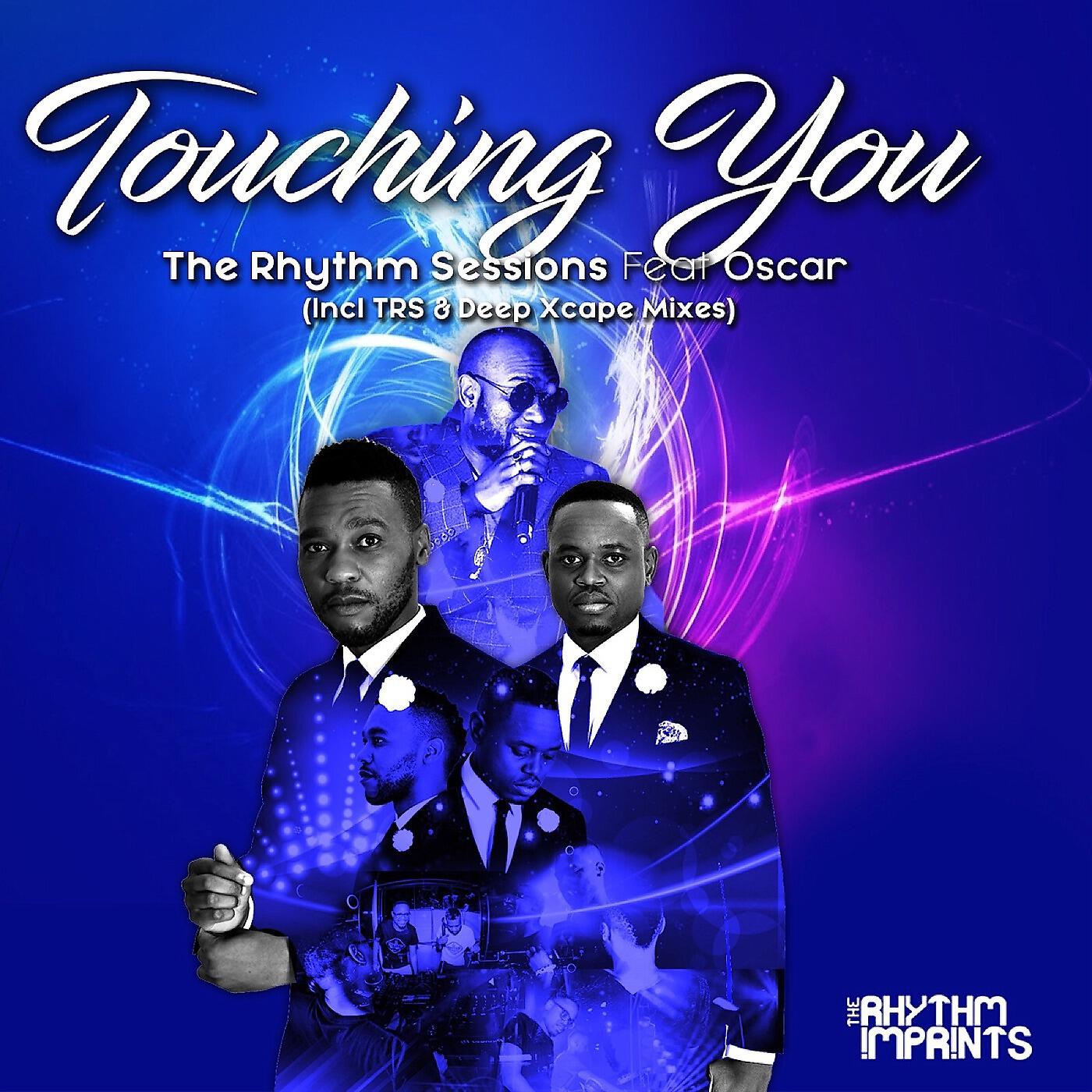 The Rhythm Sessions - Touching You (Trs & Deep Xcape Alt Instrumental) [feat. Oscar]