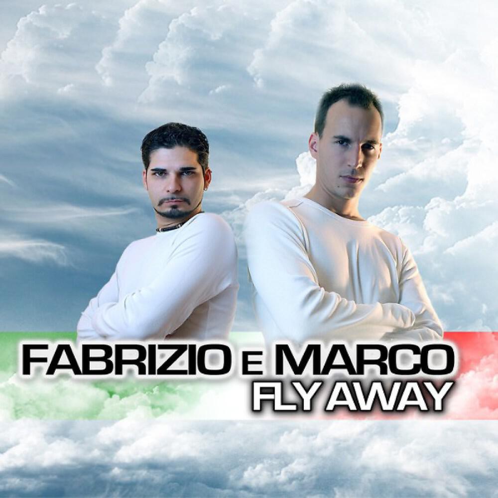 FABRIZIO E MARCO - Fly away (SannyJ Opera Mix)