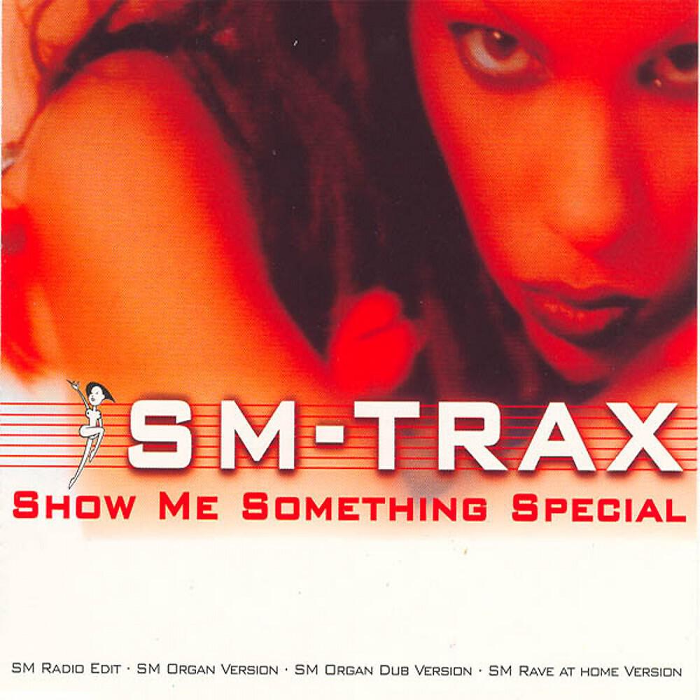 SM-Trax - Show Me Something Special (SM Organ Dub Version)