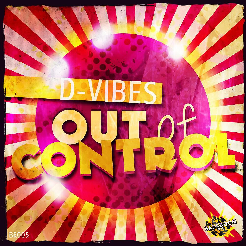 D-Vibes - Out of Control (Drm Remix)