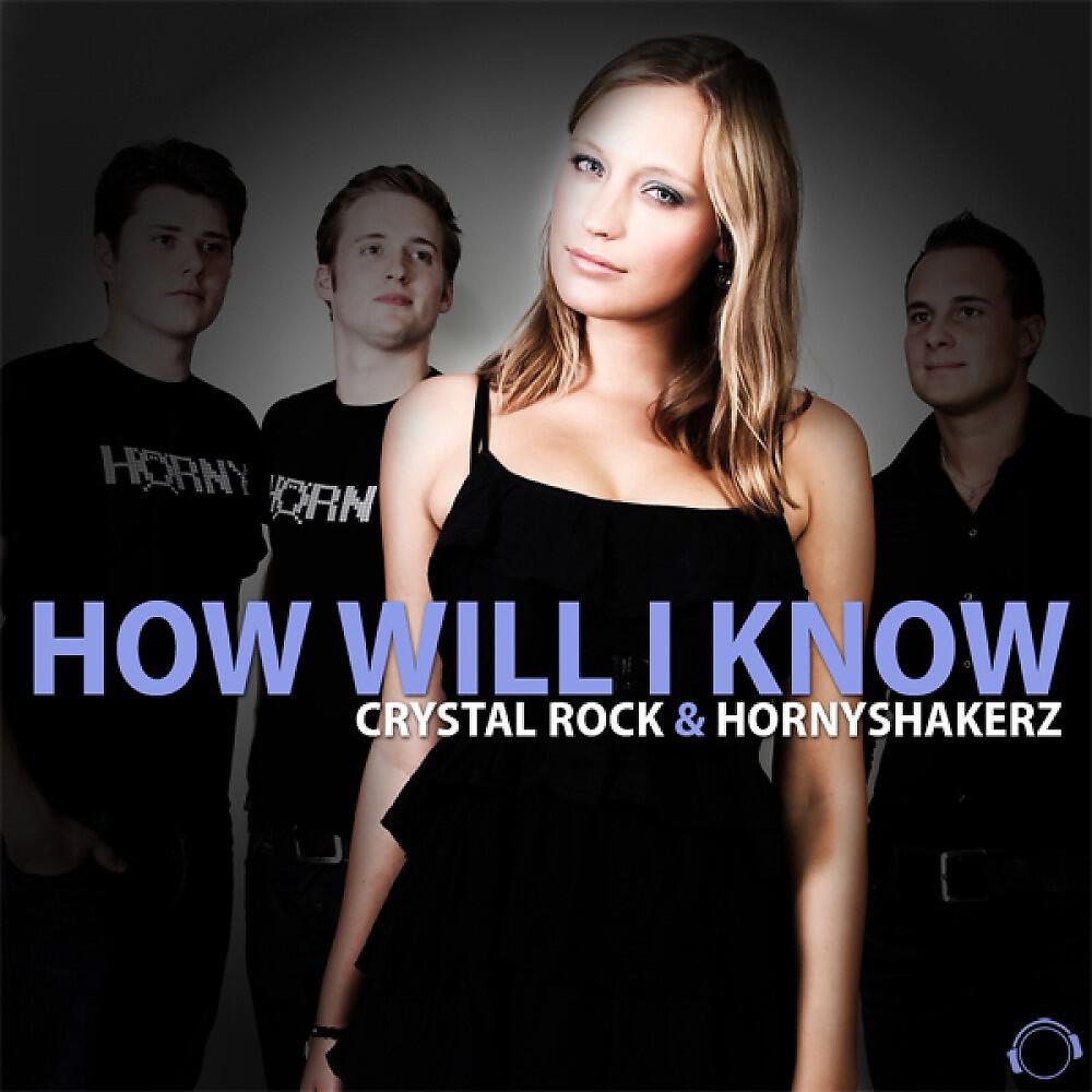 Crystal Rock & Hornyshakerz - How Will I Know (Jeany Kiss Remix)