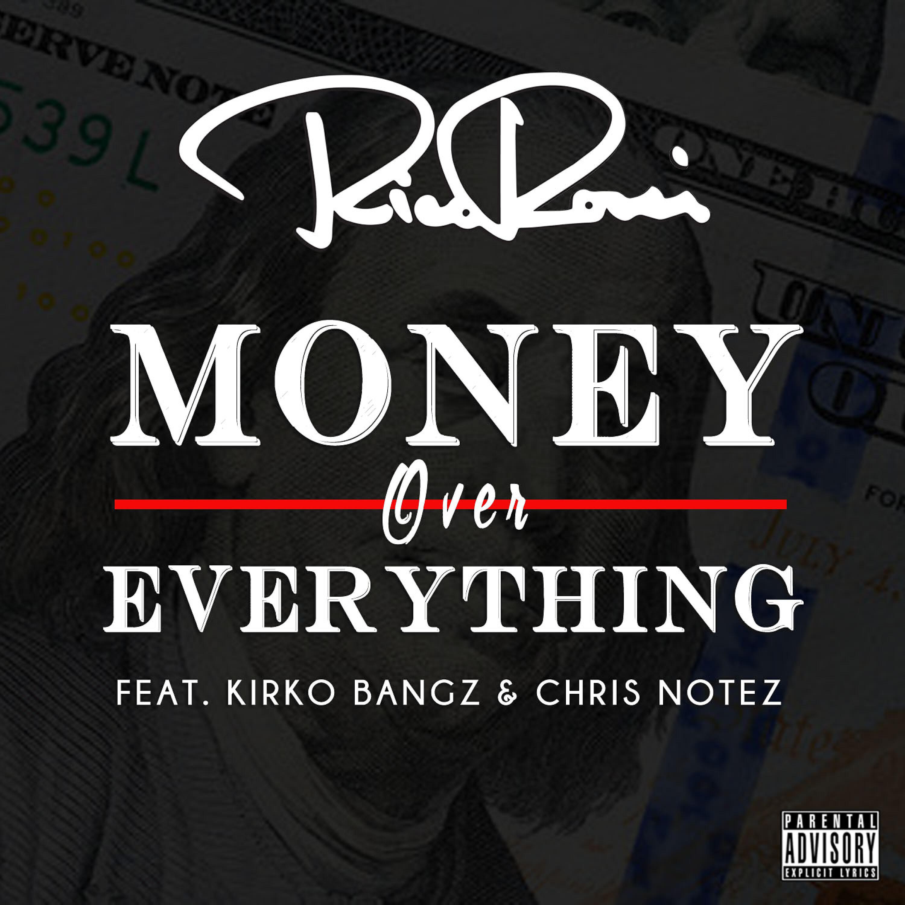 Rico Rossi - Money Over Everything (feat. Kirko Bangz & Chris Notez)