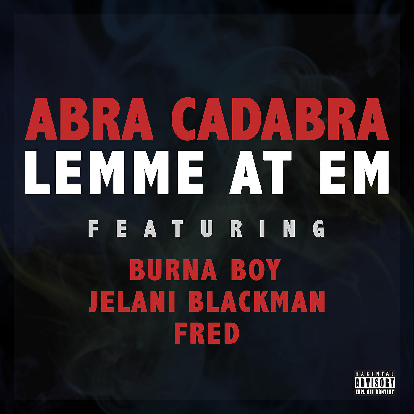 Abra Cadabra - Lemme At Em