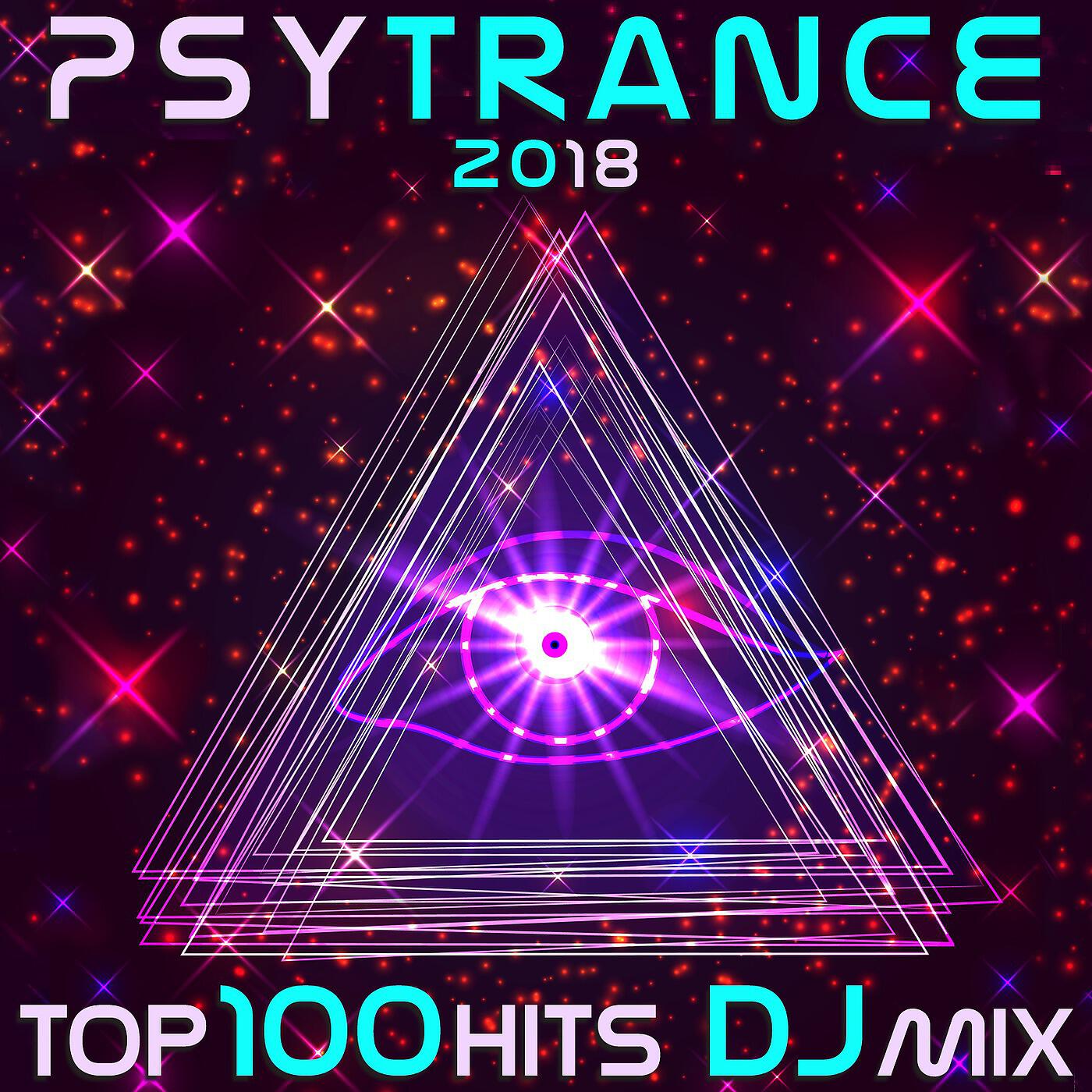 Psytrance Network - Psy Trance 2018 Top 100 Hits (2 Hr Progressive & Fullon Psychedelic Goa DJ Mix)