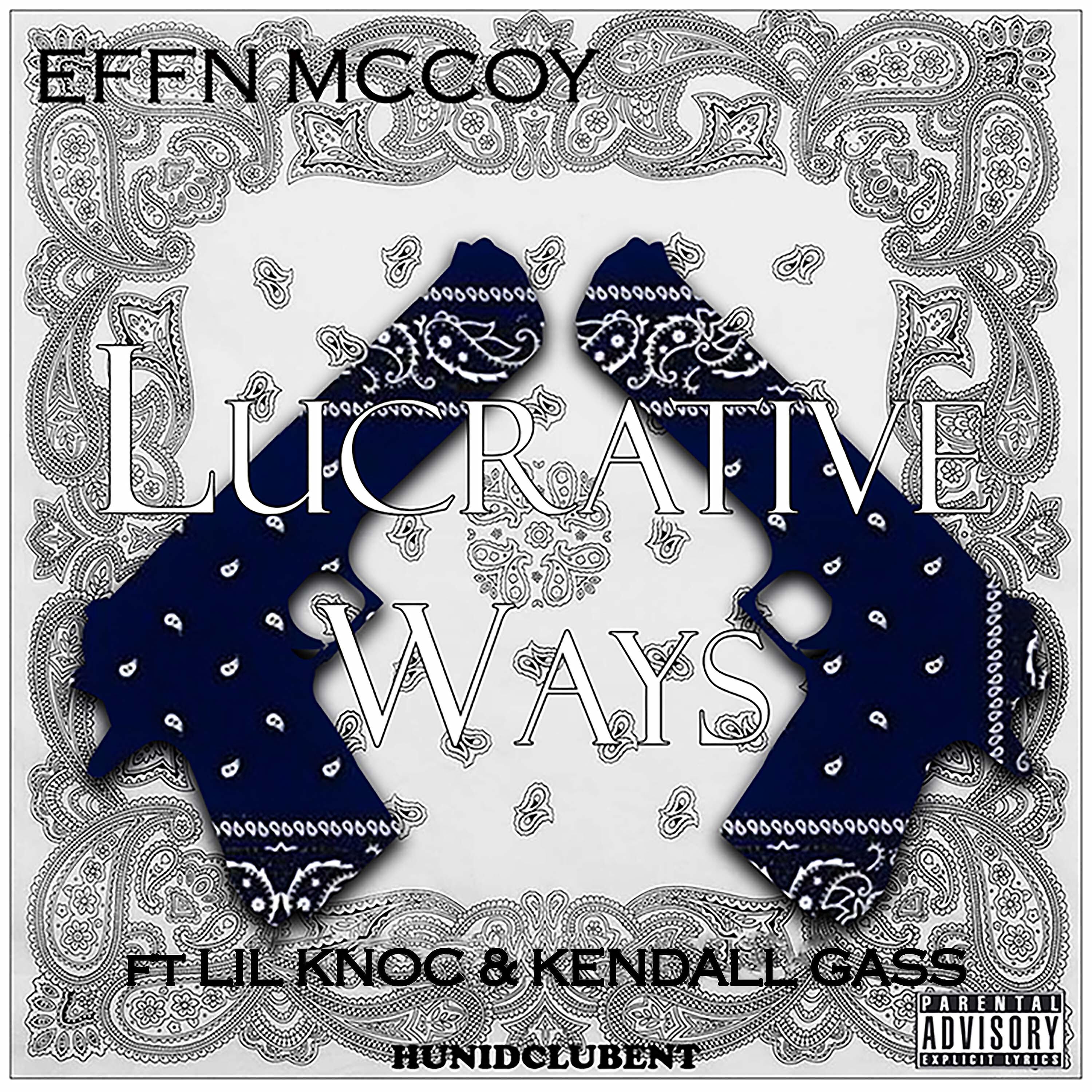 Effn McCoy - Lucrative Ways (feat. Lil Knoc & Kendall Gas)