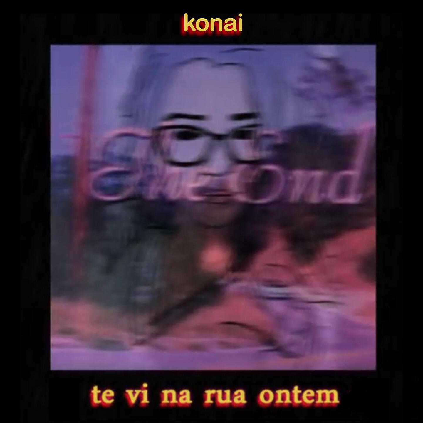 Konai - Te Vi na Rua Ontem