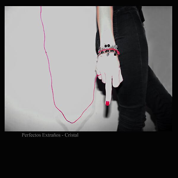 Perfectos Extraños - Cristal (Single Edit)