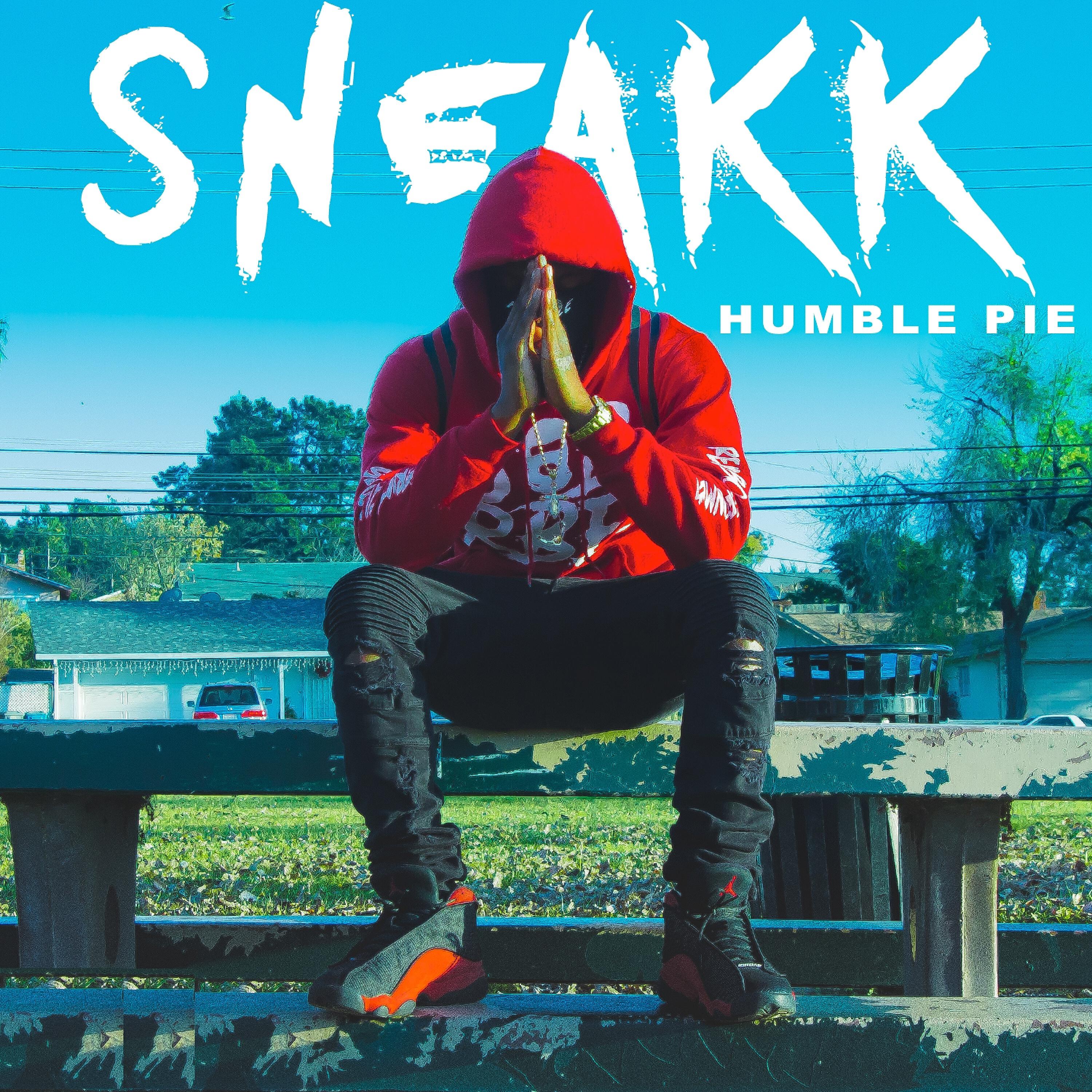 Sneakk - Humble Pie