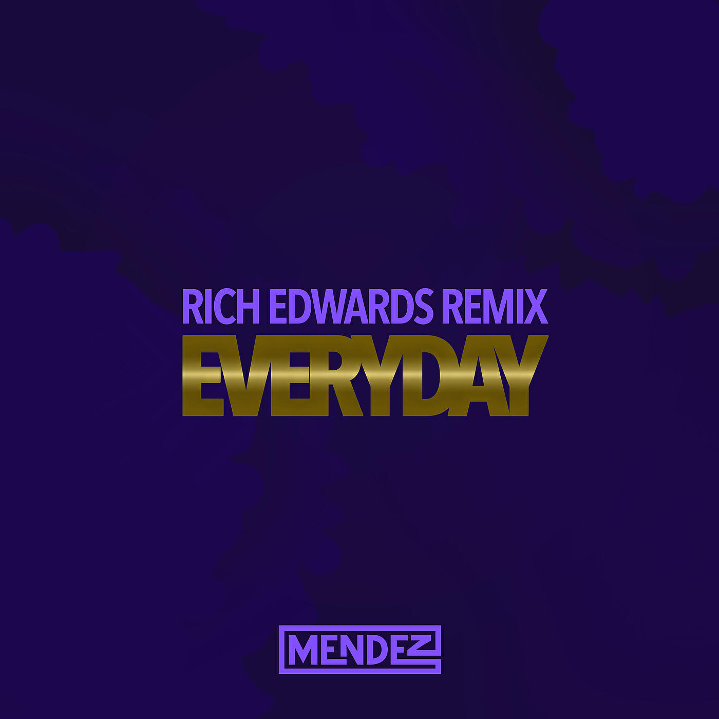 MENDEZ - Everyday (Rich Edwards Remix)
