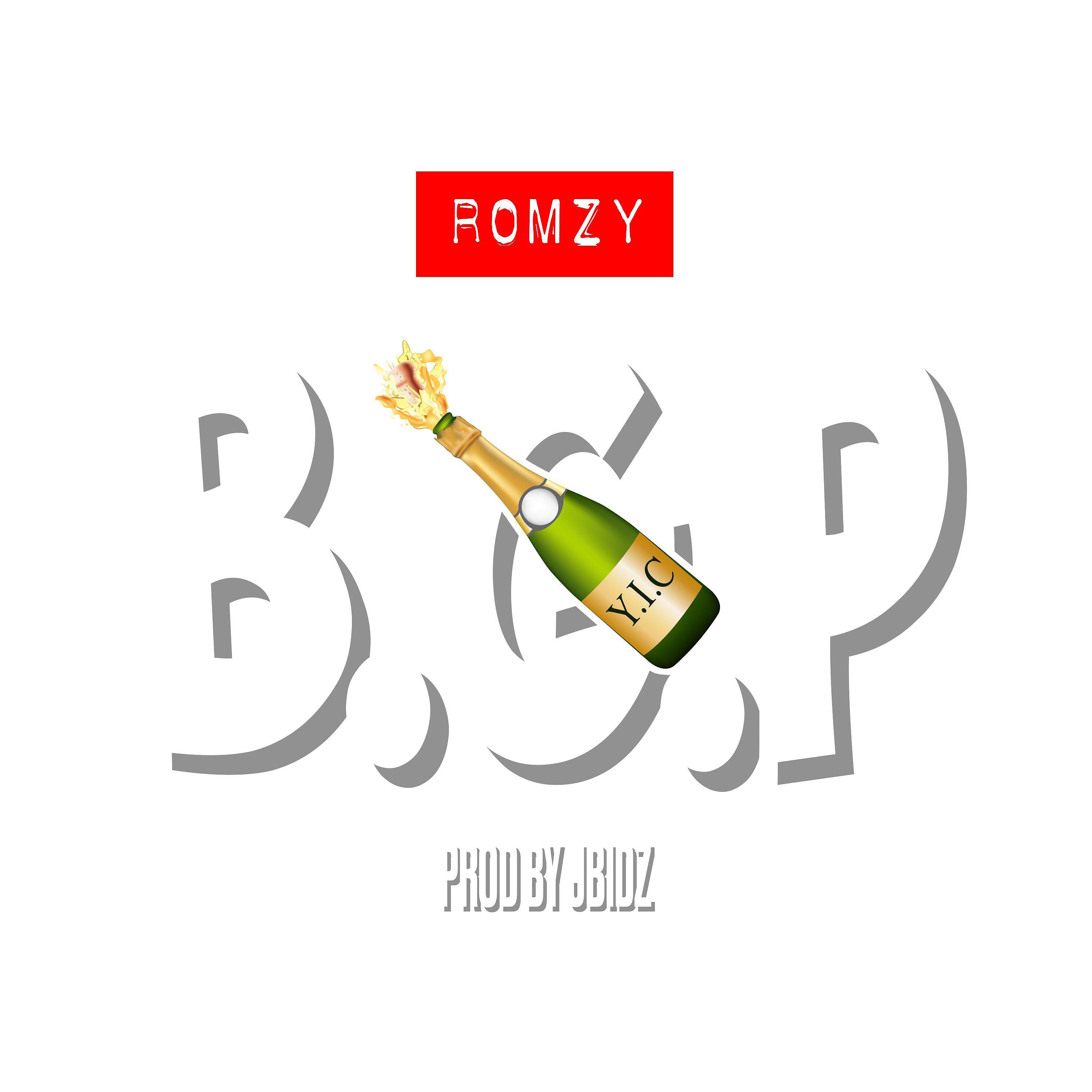 Romzy - Bottles Get Popped